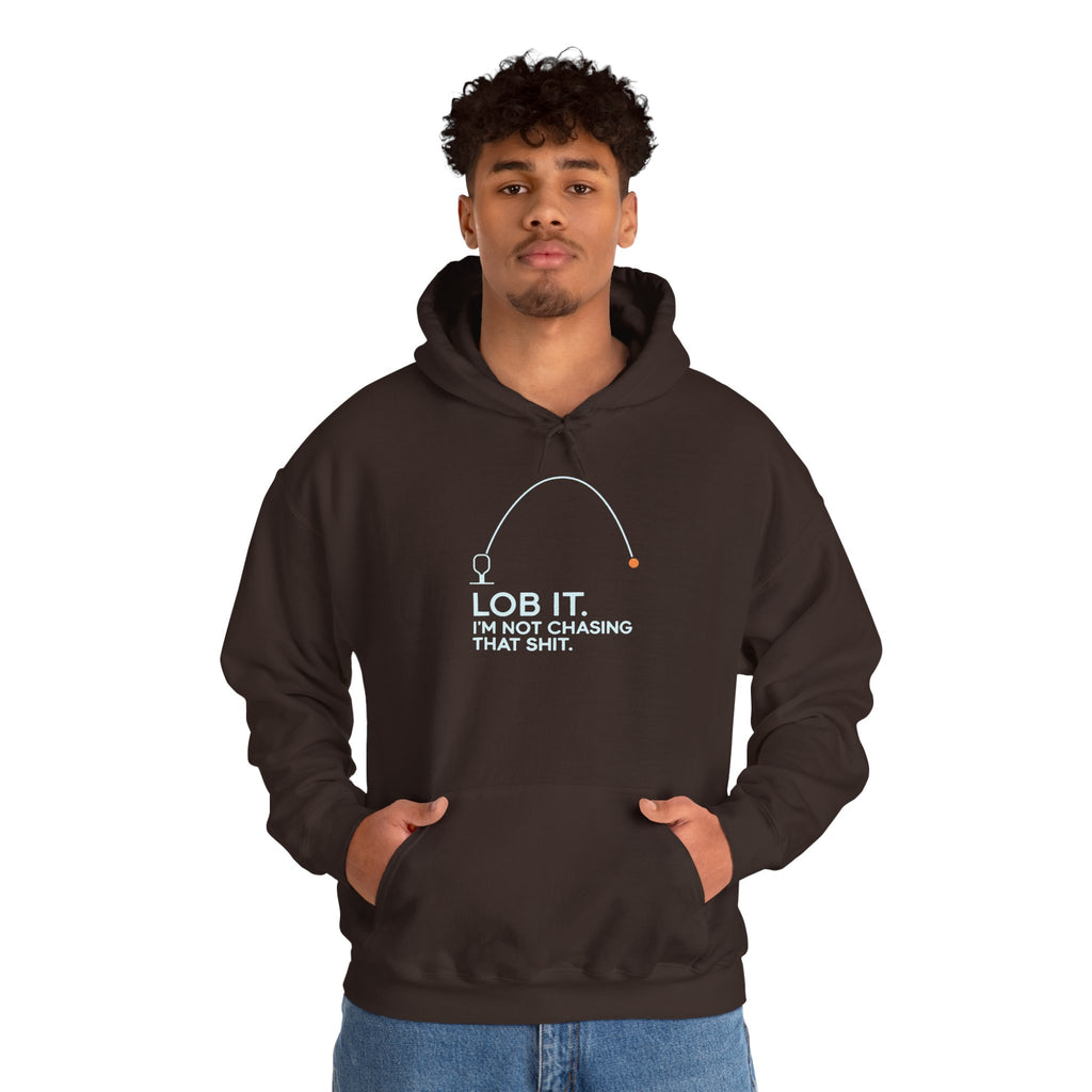 Hoodie — "Lob It. I'm Not Chasing That Shit." Fishing Graphic Pullover