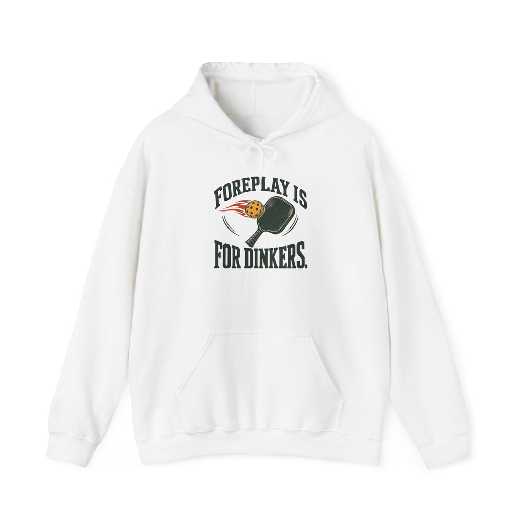 Hoodie — "Foreplay Is For Dinkers" Golf Sweatshirt (Funny Golf Hoodie)