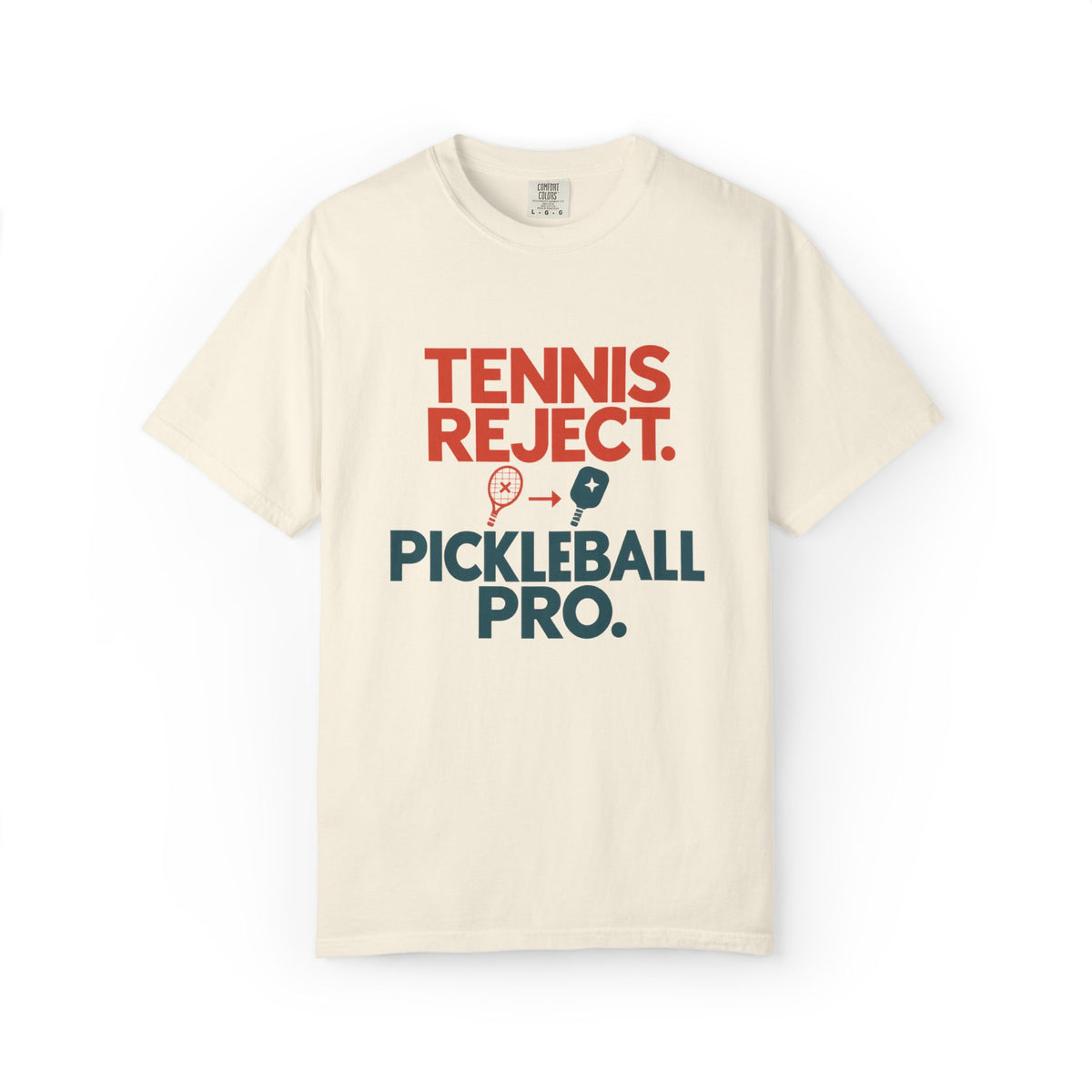 Pickleball Pro T‑Shirt — "Tennis Reject. Pickleball Pro." Graphic Tee
