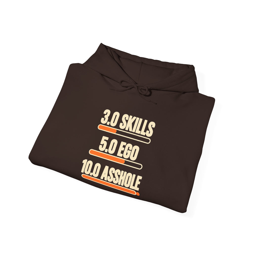 Hoodie: "3.0 Skills • 5.0 Ego • 10.0 Asshole" Funny Graphic Pullover