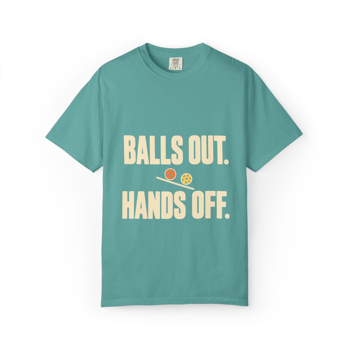 Balls Out. Hands Off. T-Shirt — Funny Pickleball Graphic Tee