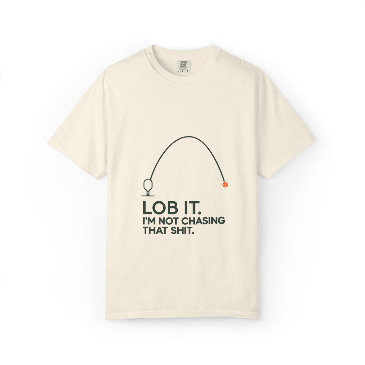 Fishing T-Shirt — “Lob It. I’m Not Chasing That Shit.” Funny Angler Graphic Tee