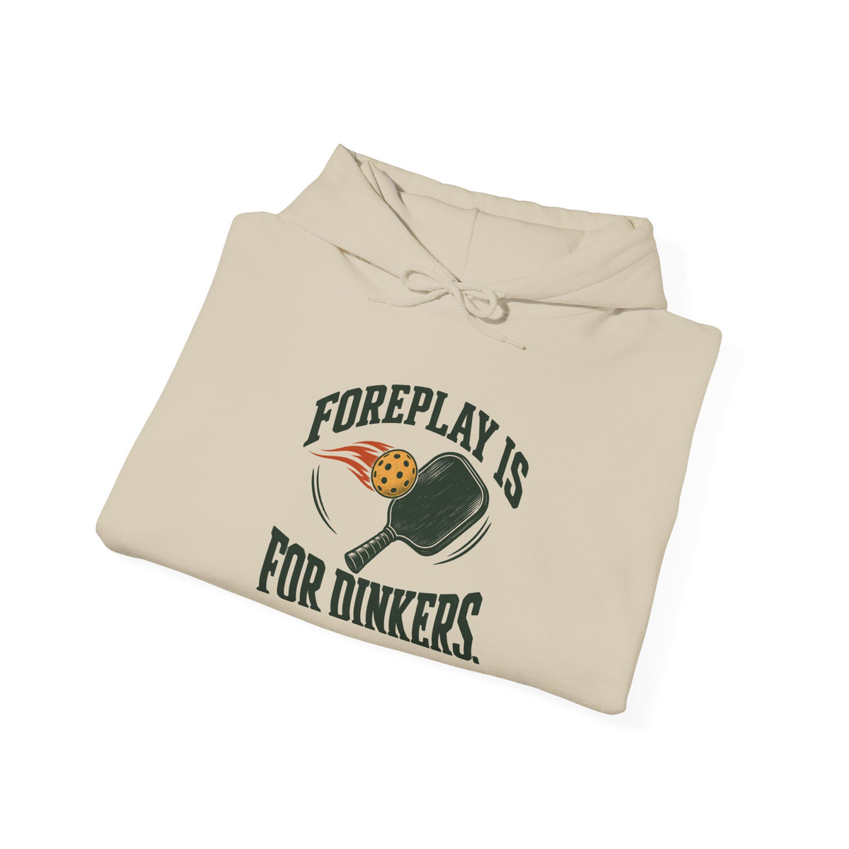 Hoodie — "Foreplay Is For Dinkers" Golf Sweatshirt (Funny Golf Hoodie)