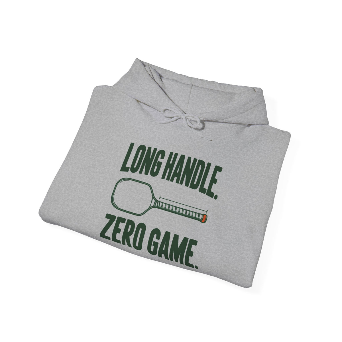 Copy of Pickleball Hoodie — “Long Handle. Zero Game.” Graphic Hooded Sweatshirt