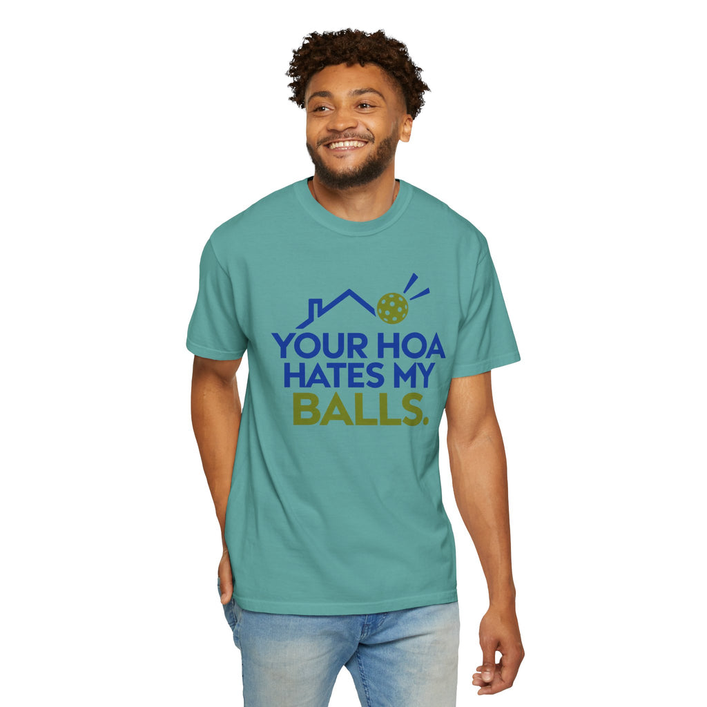 Pickleball Tee — "Your HOA Hates My Balls." Funny Court Humor Shirt