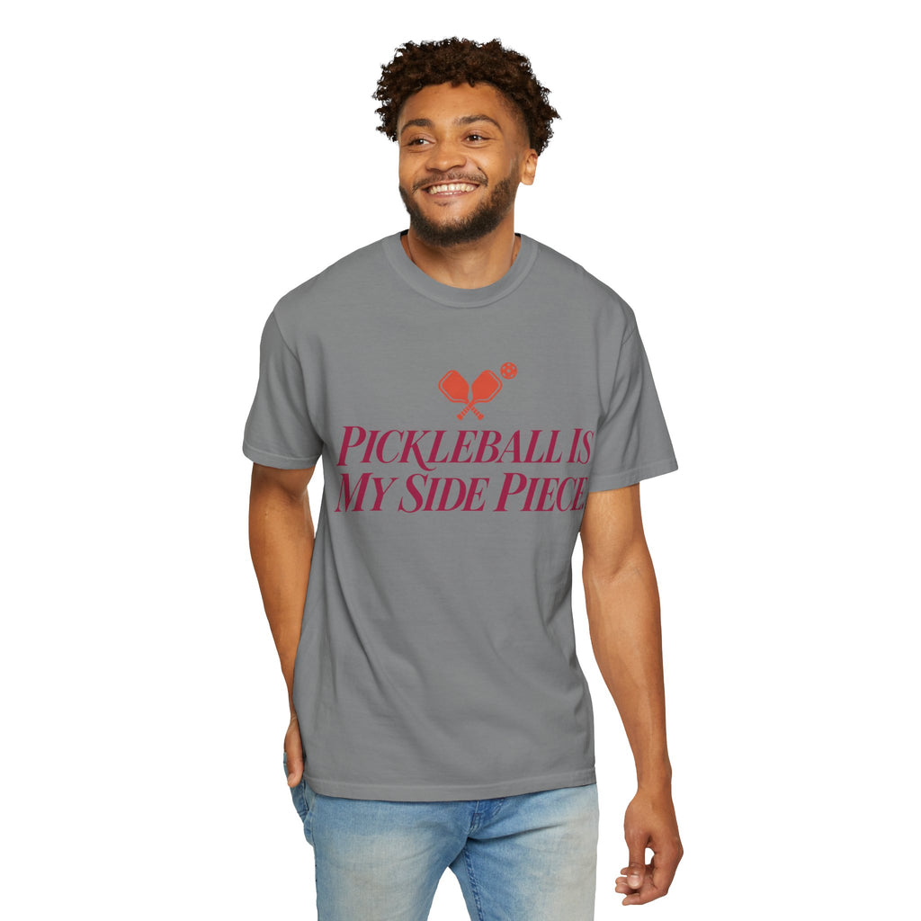Pickleball Is My Side Piece T-Shirt — Funny Pickleball Tee for Players & Fans