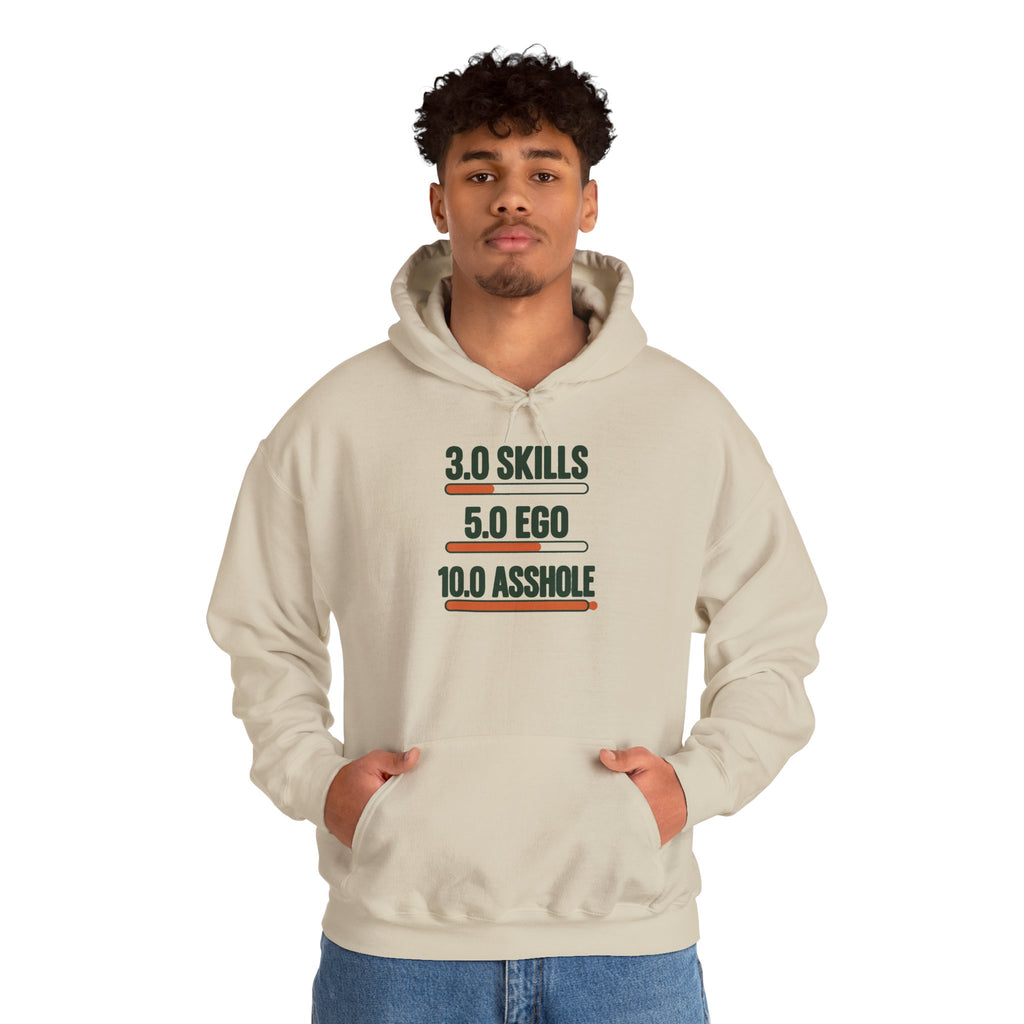 Hoodie: "3.0 Skills • 5.0 Ego • 10.0 Asshole" Funny Graphic Pullover