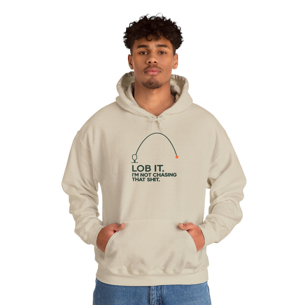 Hoodie — "Lob It. I'm Not Chasing That Shit." Fishing Graphic Pullover