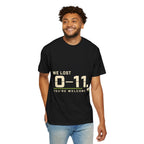 We Lost 0–11 You're Welcome T-Shirt