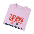 Pickleball Pro T‑Shirt — "Tennis Reject. Pickleball Pro." Graphic Tee