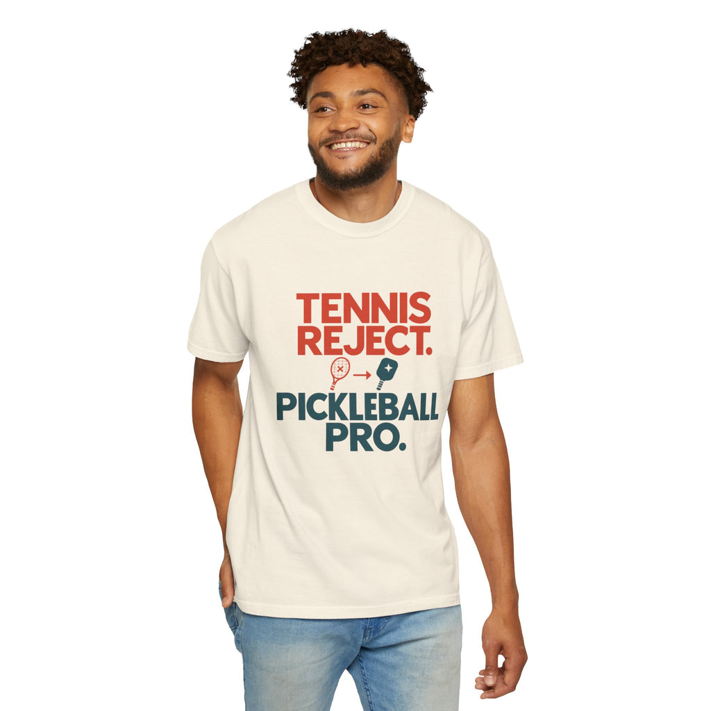 Pickleball Pro T‑Shirt — "Tennis Reject. Pickleball Pro." Graphic Tee