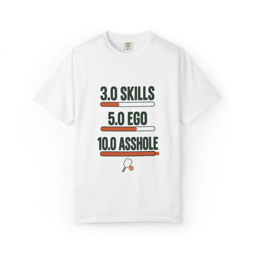 3.0 Skills 5.0 Ego 10.0 Asshole T-Shirt – Funny Competitive Sports Tee
