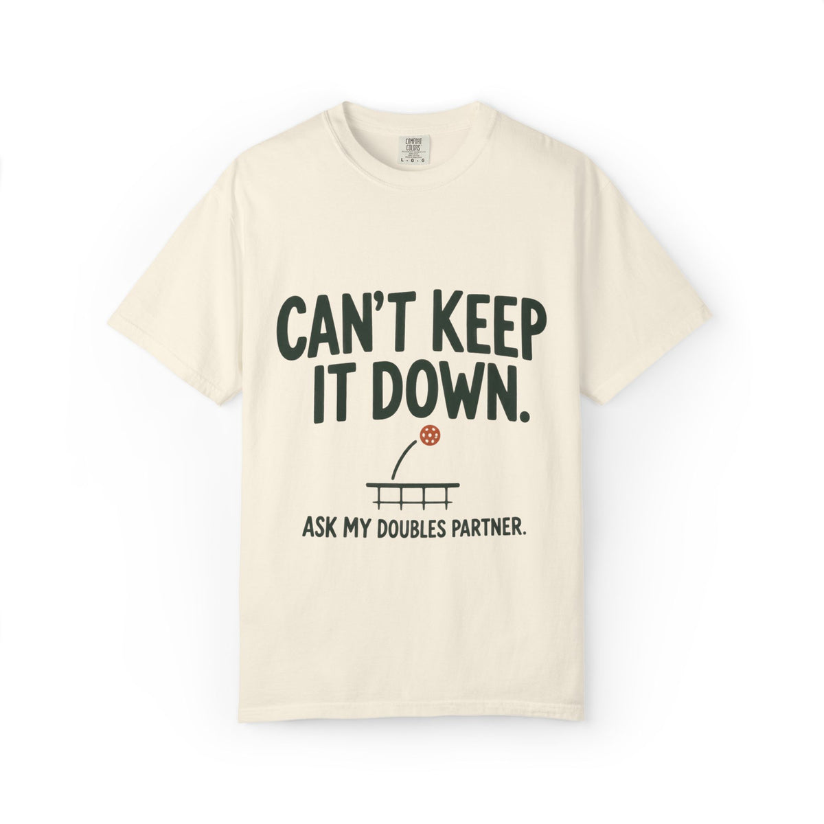 Can't Keep It Down Tennis T‑Shirt — "Ask My Doubles Partner" Funny Tennis Tee