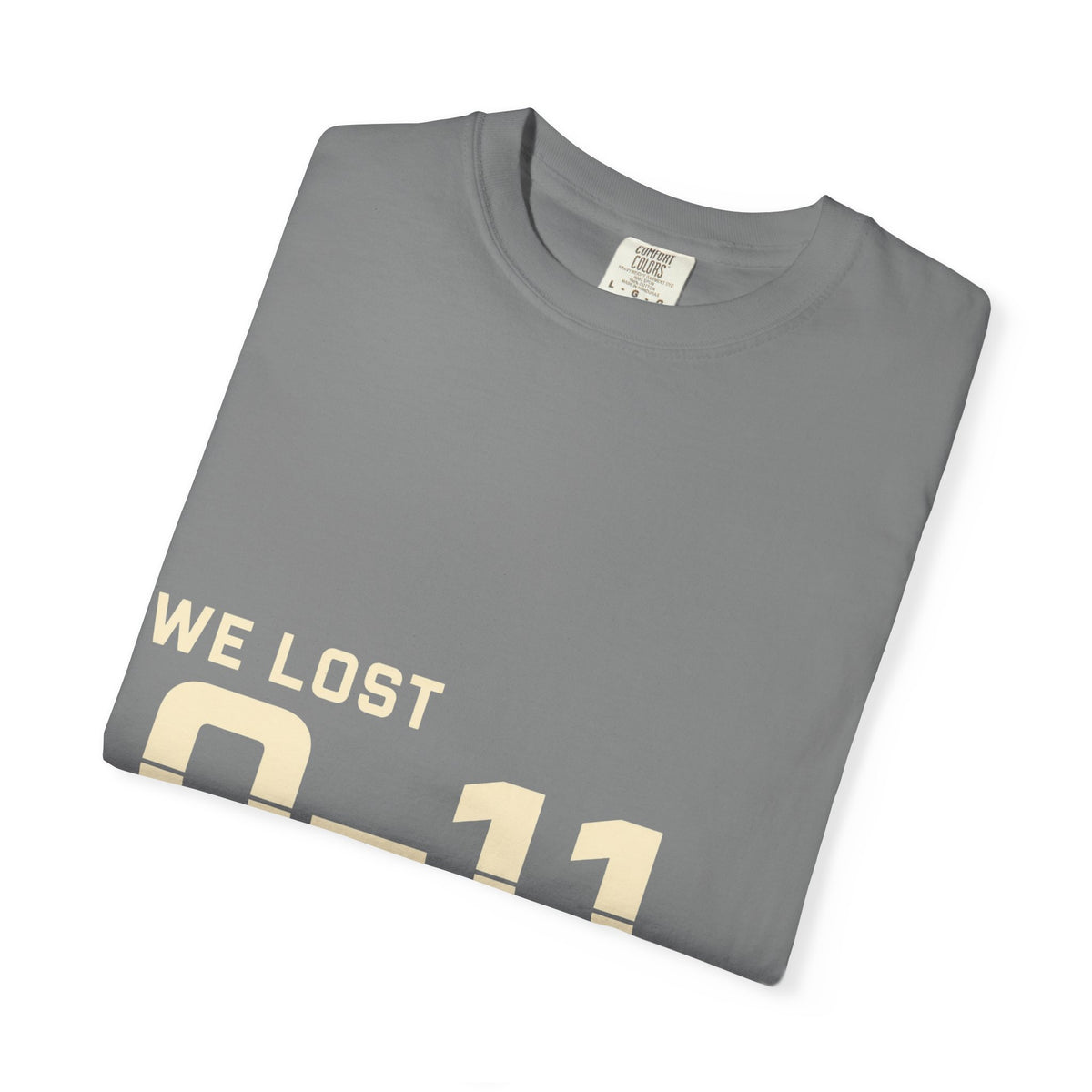 We Lost 0–11 You're Welcome T-Shirt