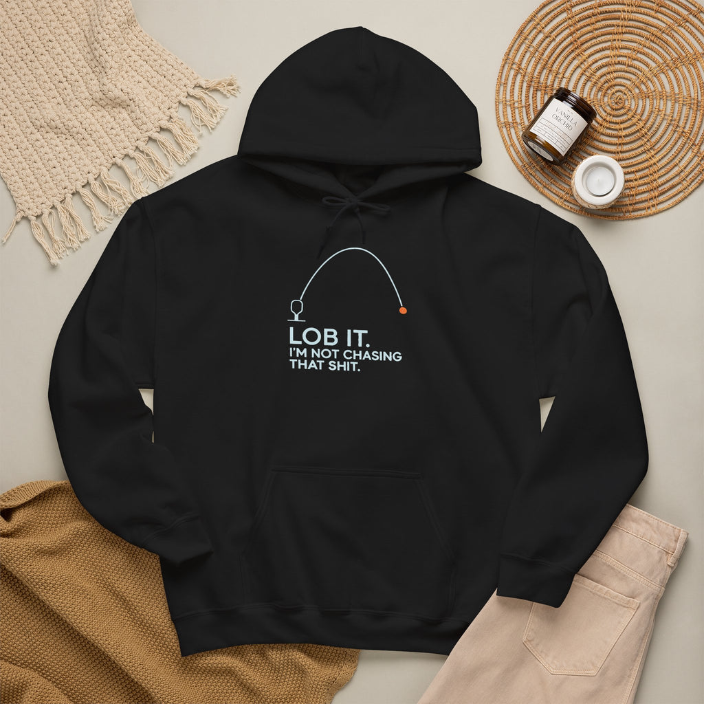 Hoodie — "Lob It. I'm Not Chasing That Shit." Fishing Graphic Pullover