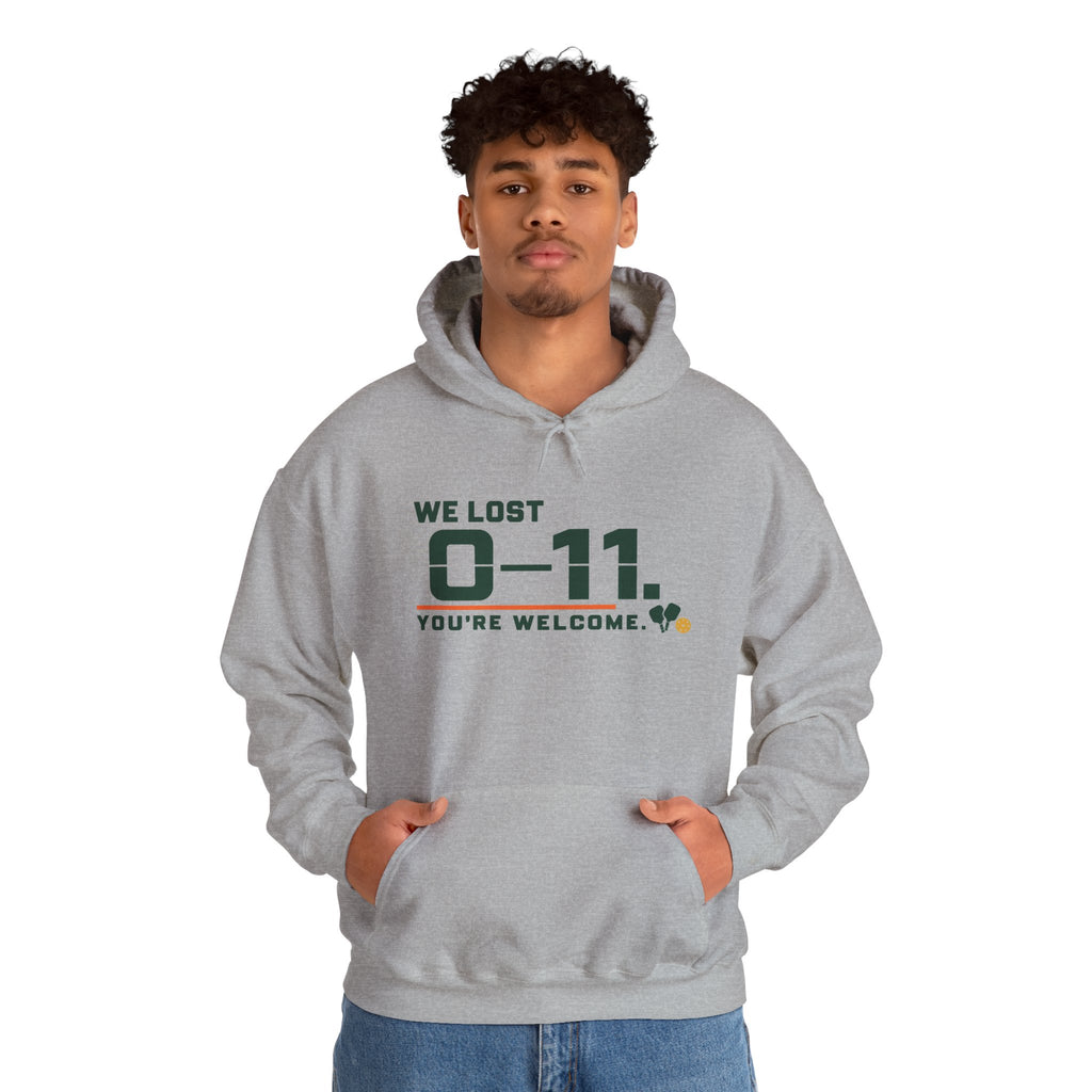 Hoodie — 'We Lost 0-11 You're Welcome' Sports Rivalry Sweatshirt
