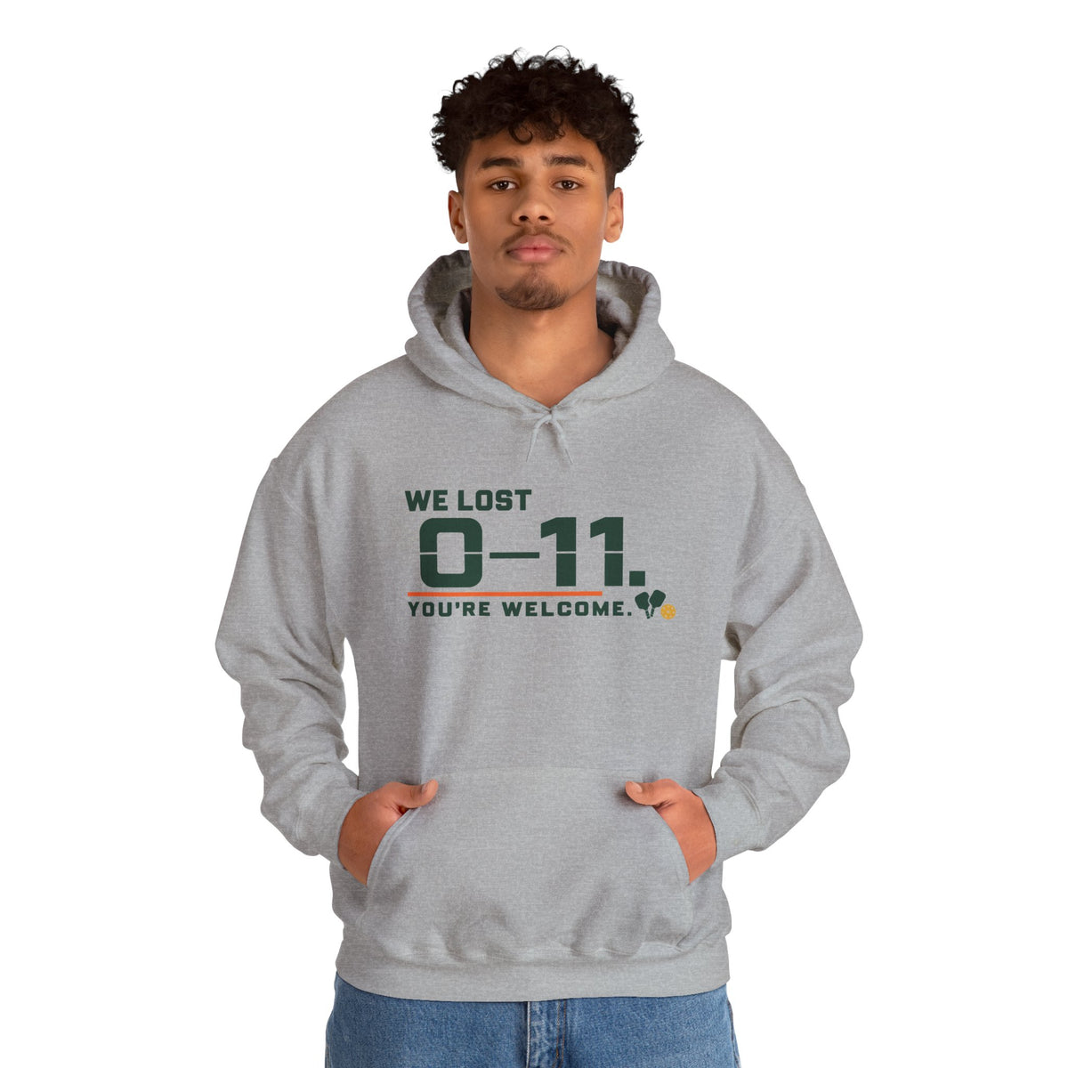 Hoodie — 'We Lost 0-11 You're Welcome' Sports Rivalry Sweatshirt