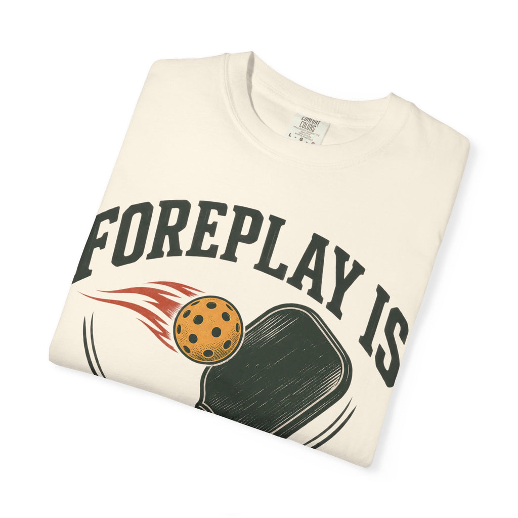 Pickleball T-Shirt — "Foreplay Is For Dinkers" Vintage Paddle Graphic