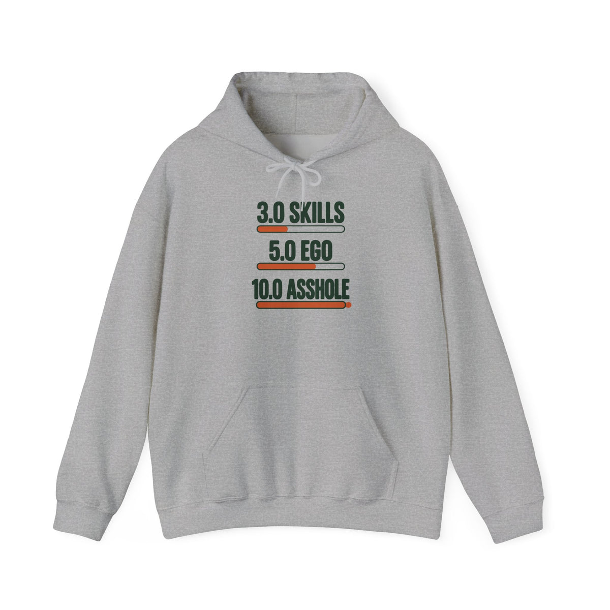 Hoodie: "3.0 Skills • 5.0 Ego • 10.0 Asshole" Funny Graphic Pullover