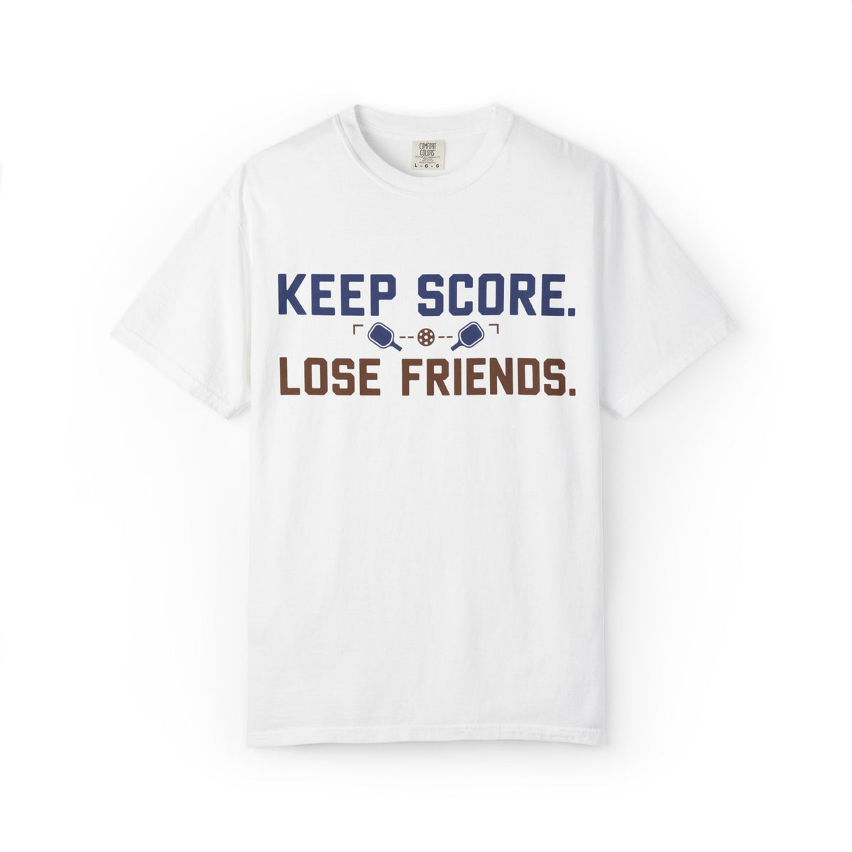 Keep Score. Lose Friends. T-Shirt — Funny Competitive Sports Tee