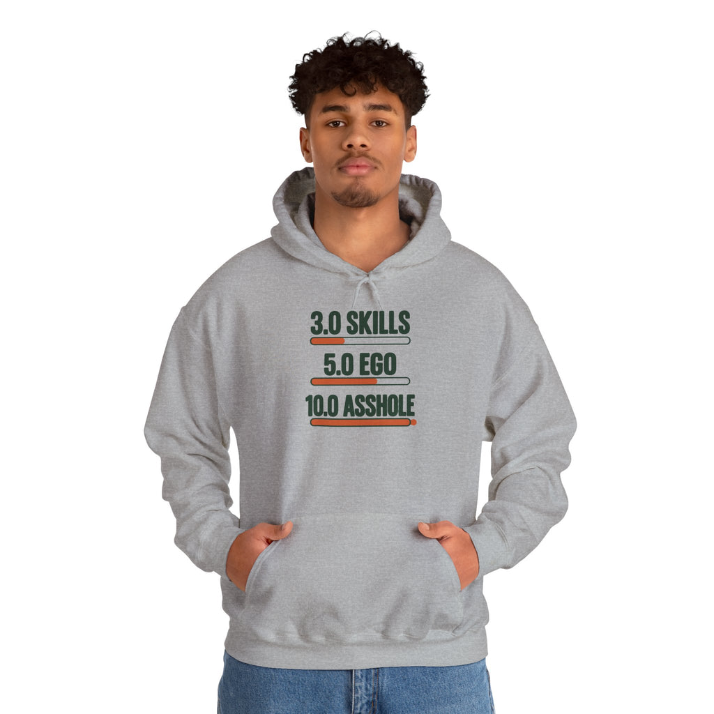 Hoodie: "3.0 Skills • 5.0 Ego • 10.0 Asshole" Funny Graphic Pullover