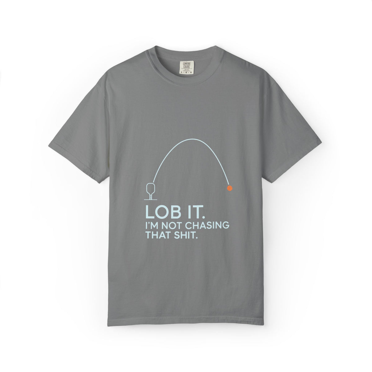 Fishing T-Shirt — “Lob It. I’m Not Chasing That Shit.” Funny Angler Graphic Tee