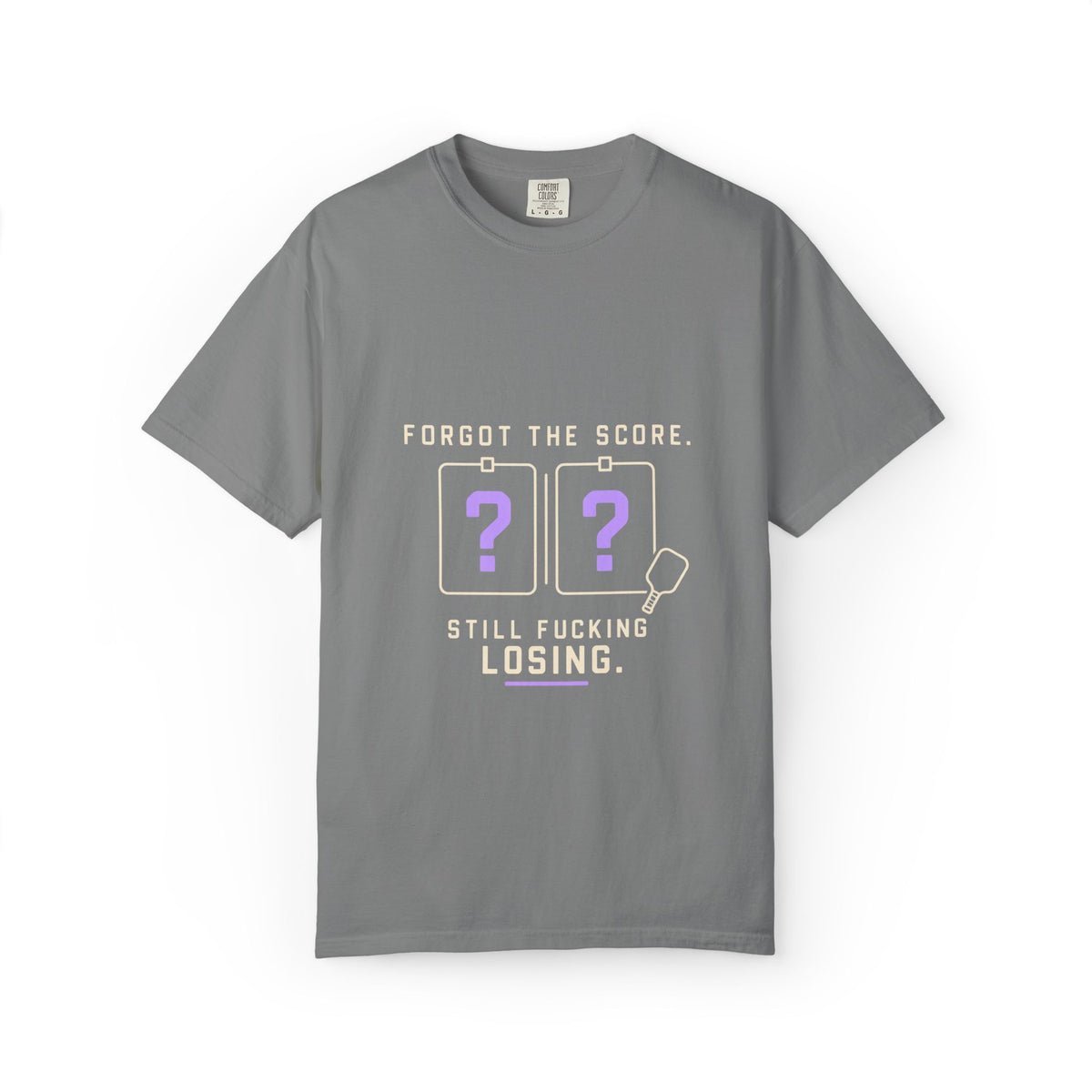 Scoreboard Joke T-Shirt — "Forgot the Score. Still Fucking Losing."