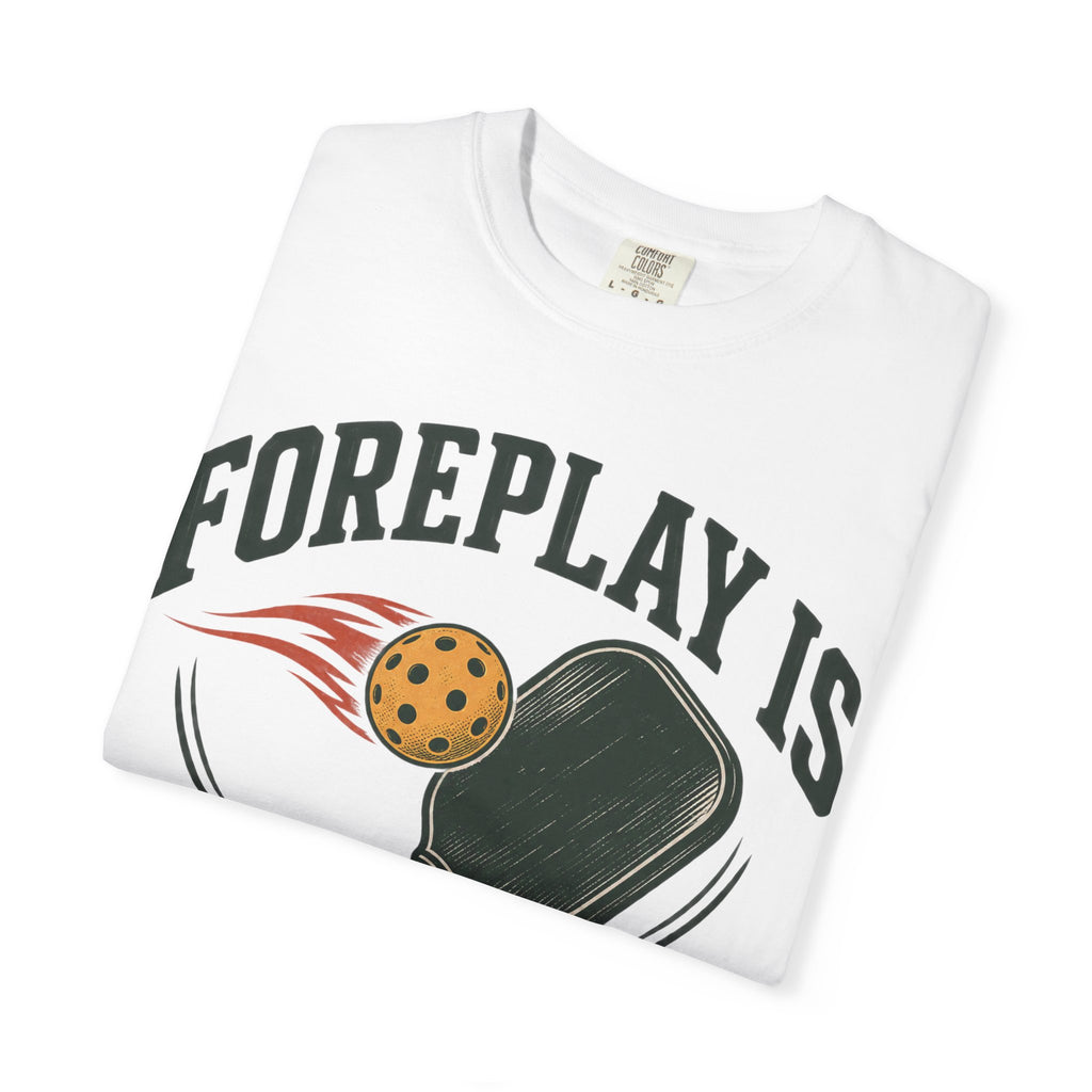 Pickleball T-Shirt — "Foreplay Is For Dinkers" Vintage Paddle Graphic