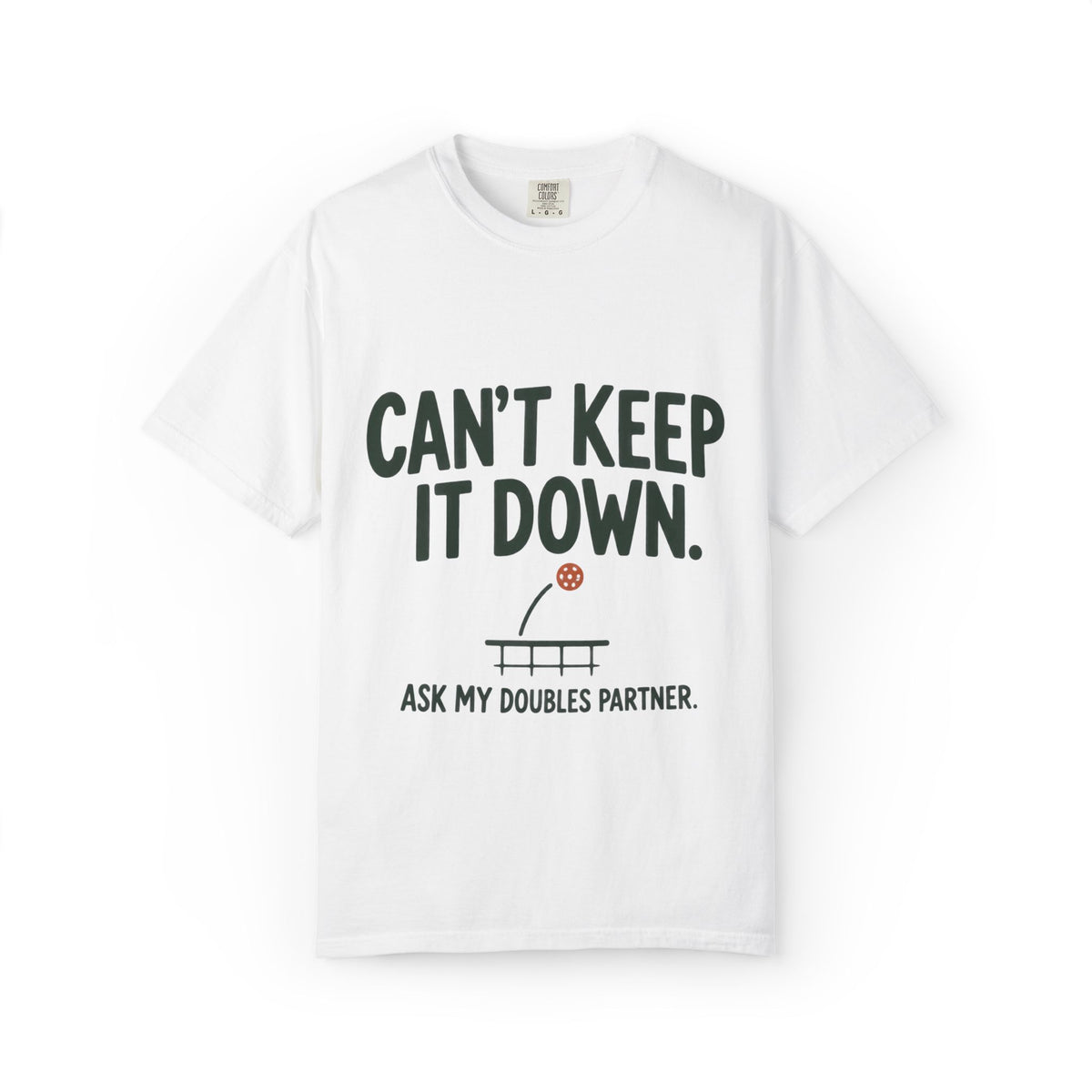 Can't Keep It Down Tennis T‑Shirt — "Ask My Doubles Partner" Funny Tennis Tee