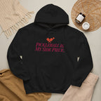 Pickleball Is My Side Piece Hoodie — Funny Pickleball Player Gift