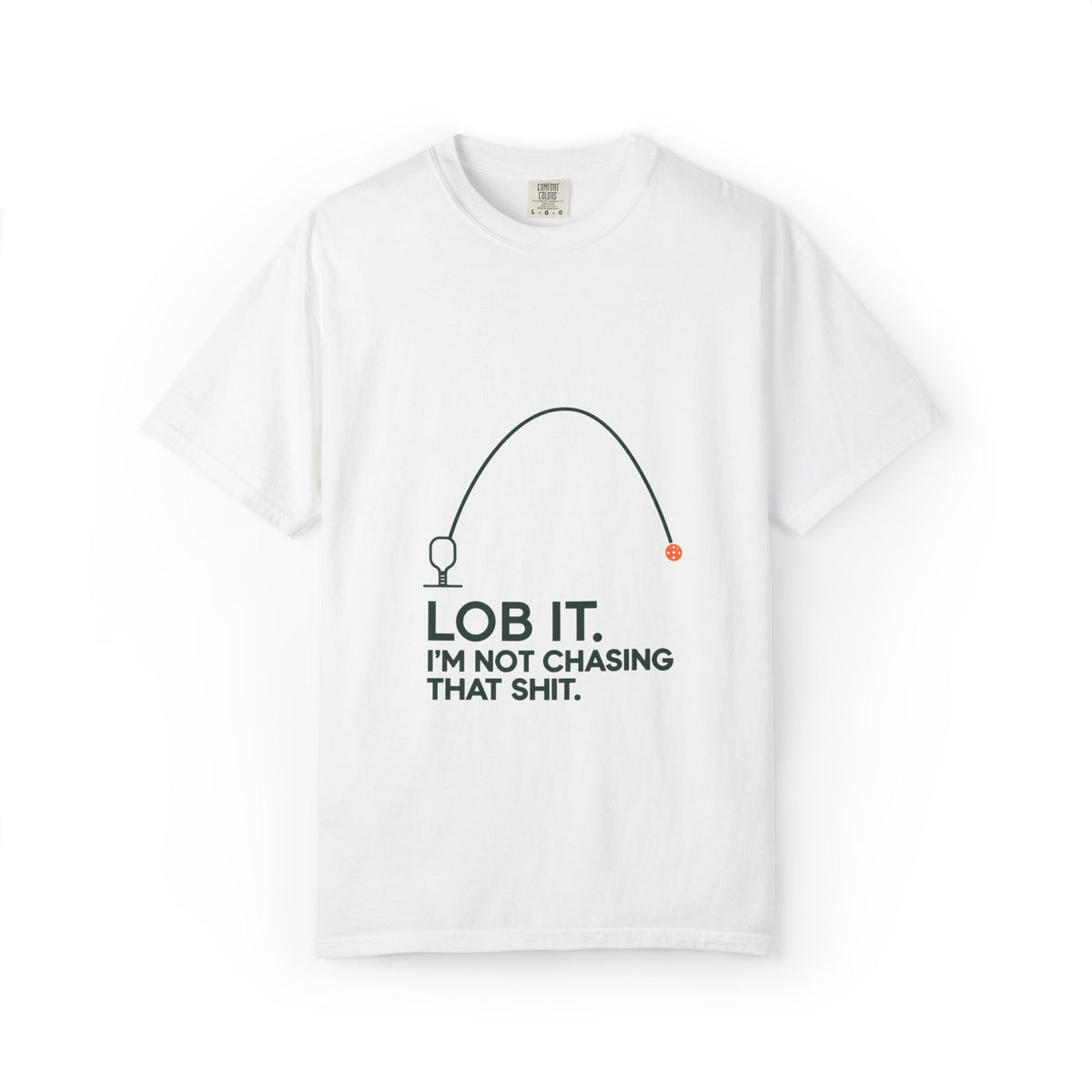 Fishing T-Shirt — “Lob It. I’m Not Chasing That Shit.” Funny Angler Graphic Tee