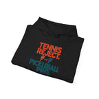 Pickleball Pro Hoodie — “Tennis Reject. Pickleball Pro.” Retro Sports Pullover