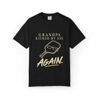 Grandpa Kicked My Ass Again T-Shirt — Funny Retro Pickleball Grandpa Tee