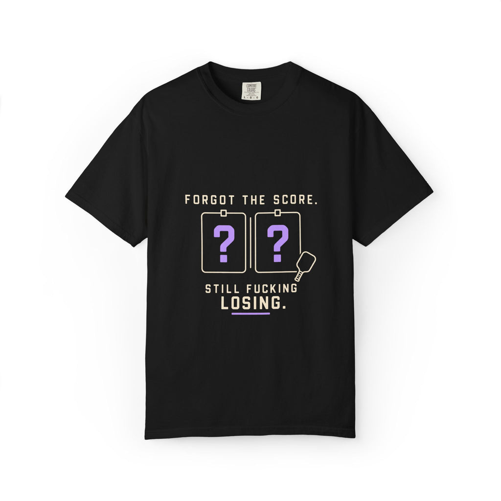 Scoreboard Joke T-Shirt — "Forgot the Score. Still Fucking Losing."