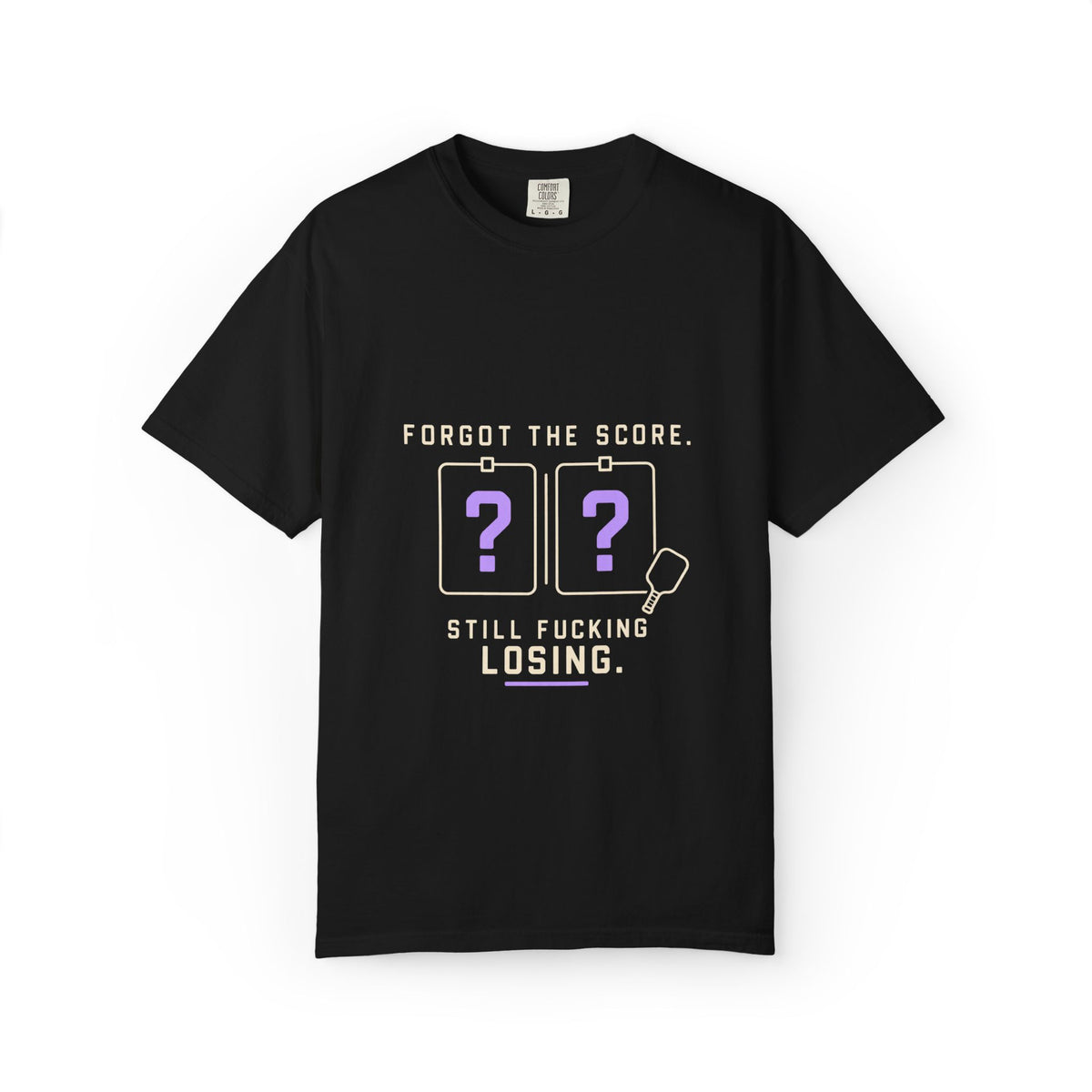 Scoreboard Joke T-Shirt — "Forgot the Score. Still Fucking Losing."