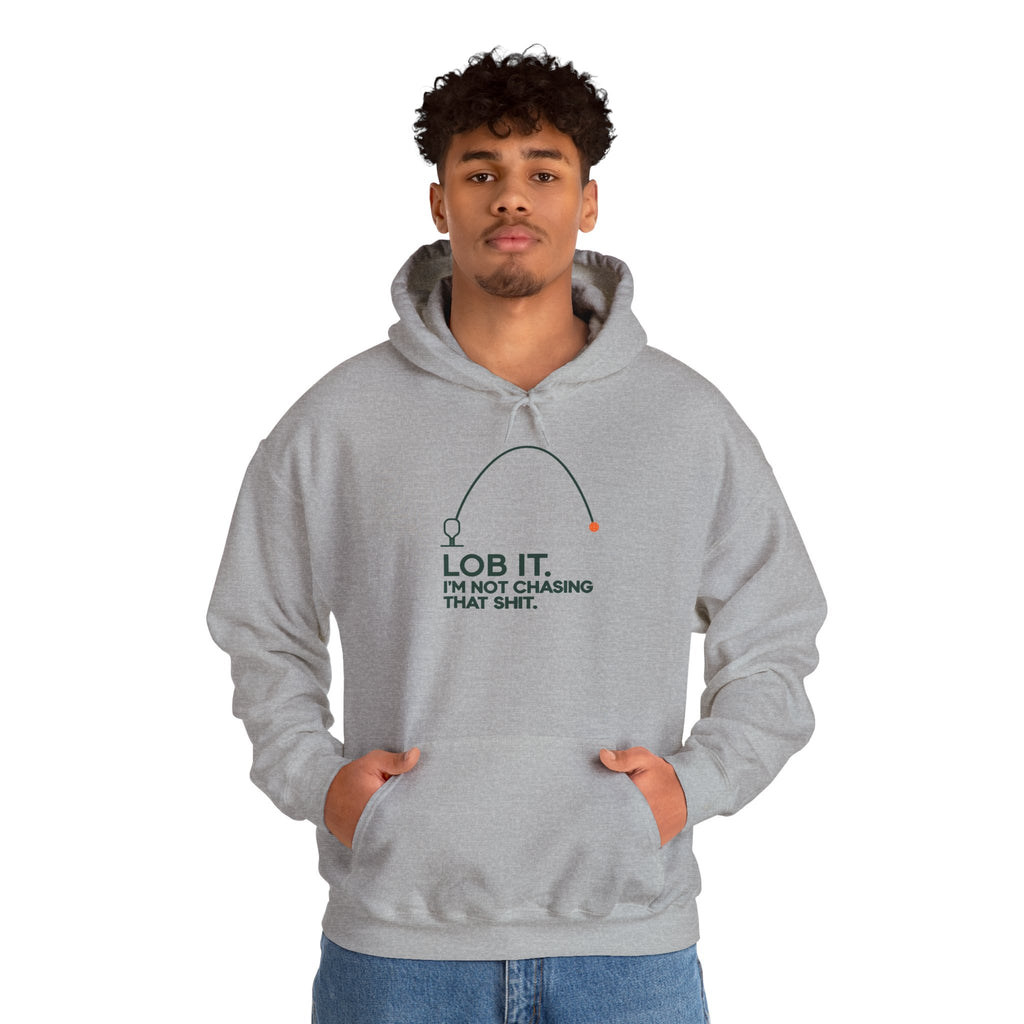 Hoodie — "Lob It. I'm Not Chasing That Shit." Fishing Graphic Pullover