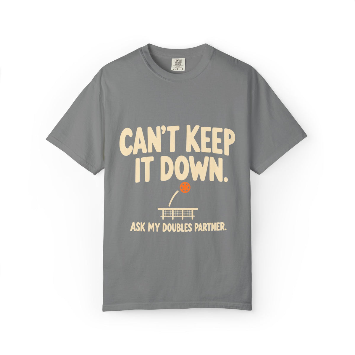 Can't Keep It Down Tennis T‑Shirt — "Ask My Doubles Partner" Funny Tennis Tee