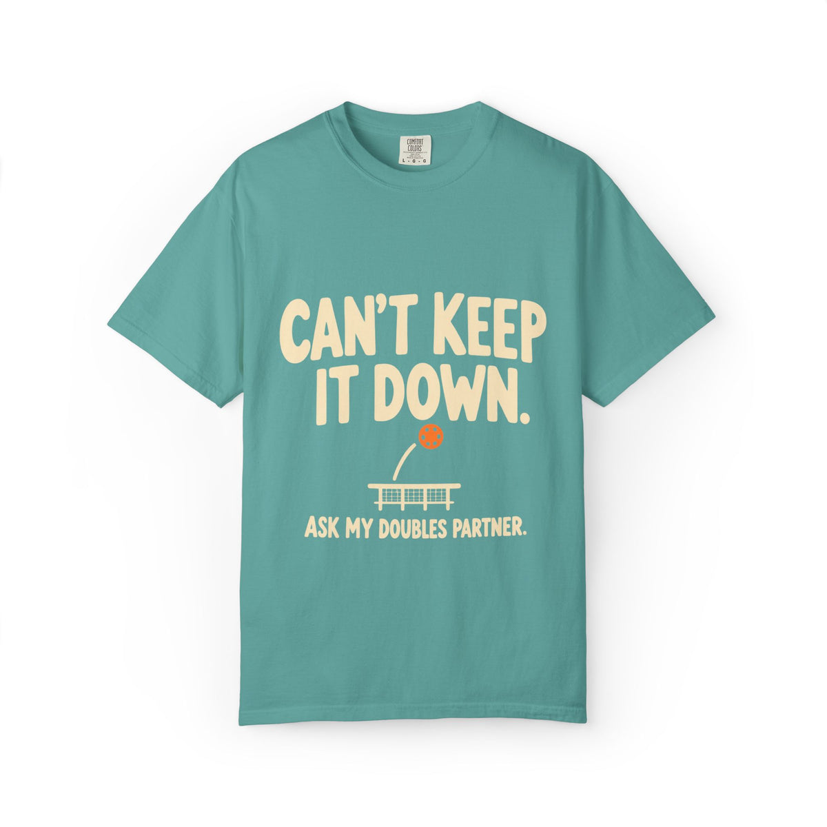 Can't Keep It Down Tennis T‑Shirt — "Ask My Doubles Partner" Funny Tennis Tee