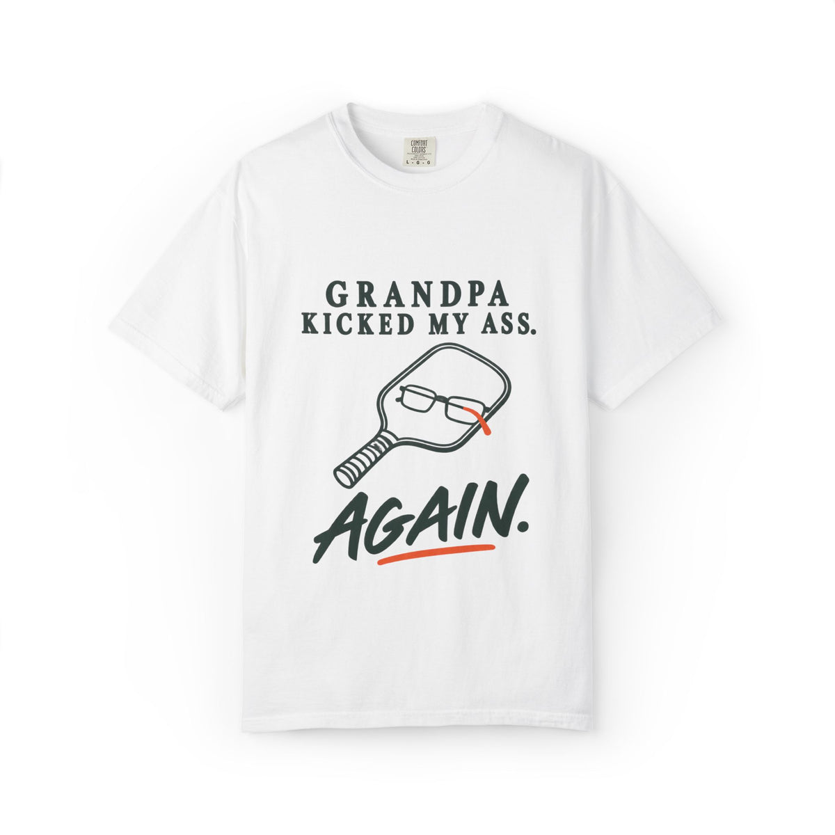 Grandpa Kicked My Ass Again T-Shirt — Funny Retro Pickleball Grandpa Tee