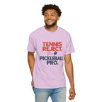 Pickleball Pro T‑Shirt — "Tennis Reject. Pickleball Pro." Graphic Tee