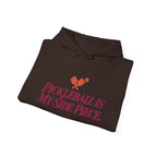 Pickleball Is My Side Piece Hoodie — Funny Pickleball Player Gift