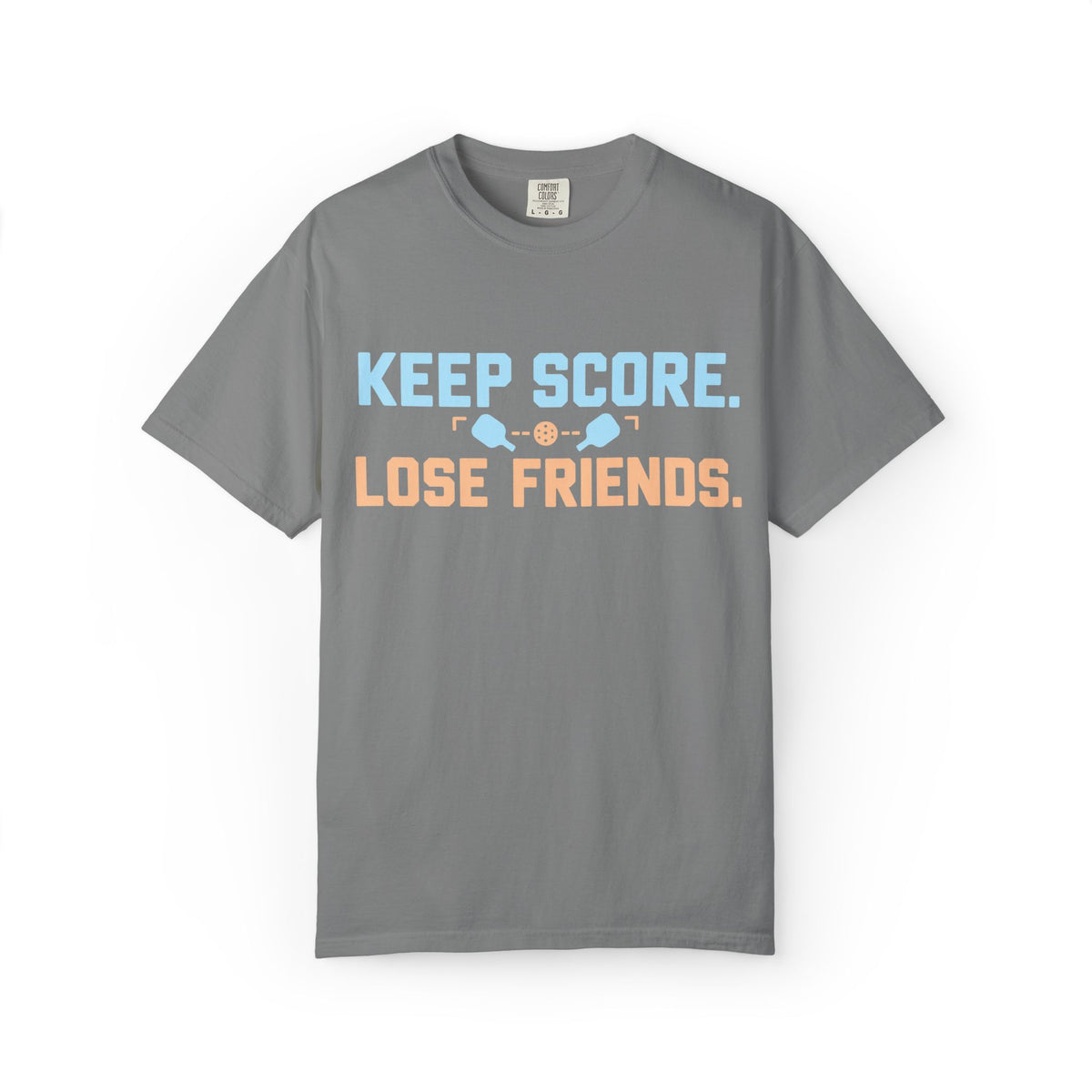 Keep Score. Lose Friends. T-Shirt — Funny Competitive Sports Tee