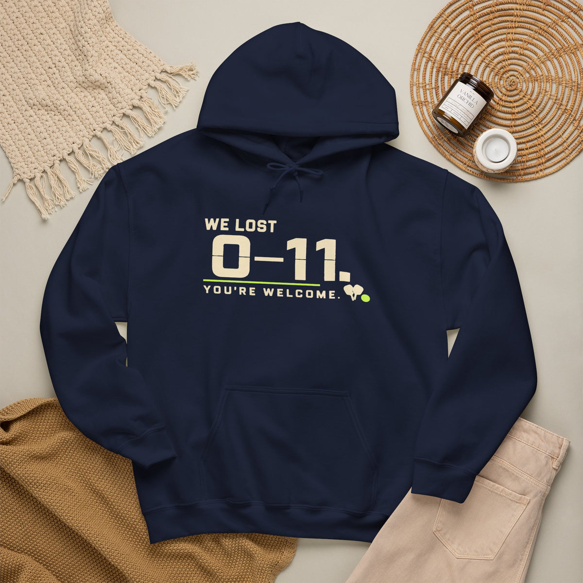 Hoodie — 'We Lost 0-11 You're Welcome' Sports Rivalry Sweatshirt