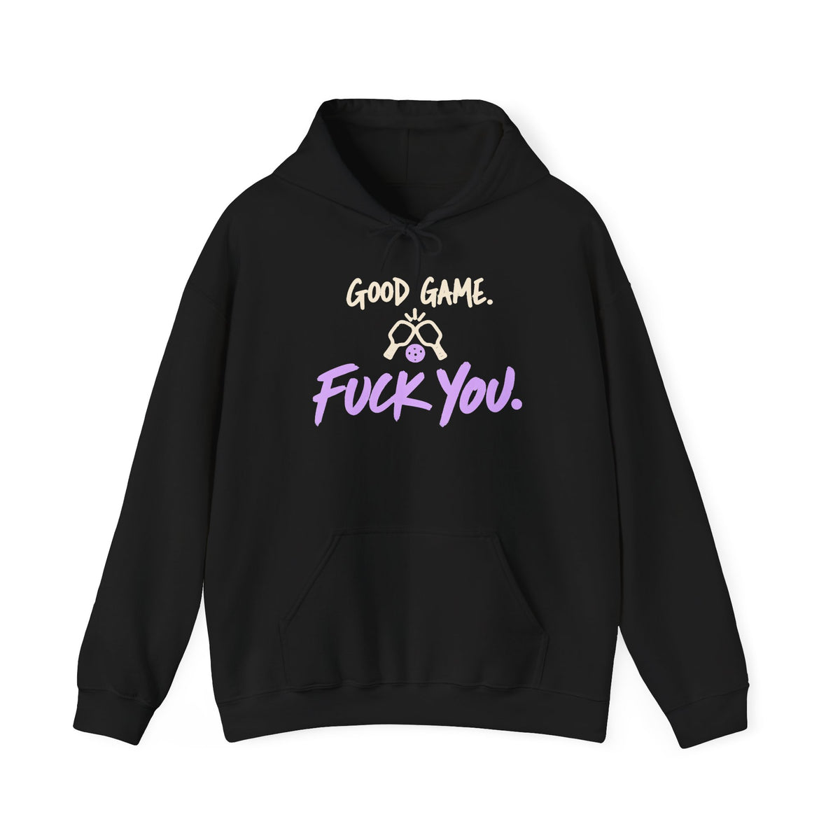 “Good Game. F**k You.” Gaming Hoodie — Funny Gamer Sweatshirt