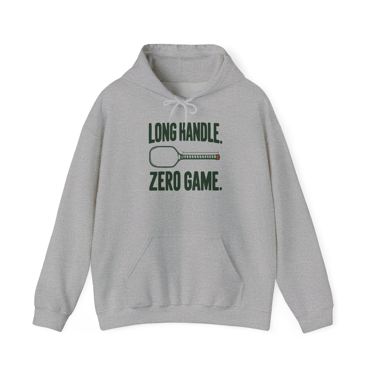 Pickleball Hoodie — “Long Handle. Zero Game.” Graphic Hooded Sweatshirt