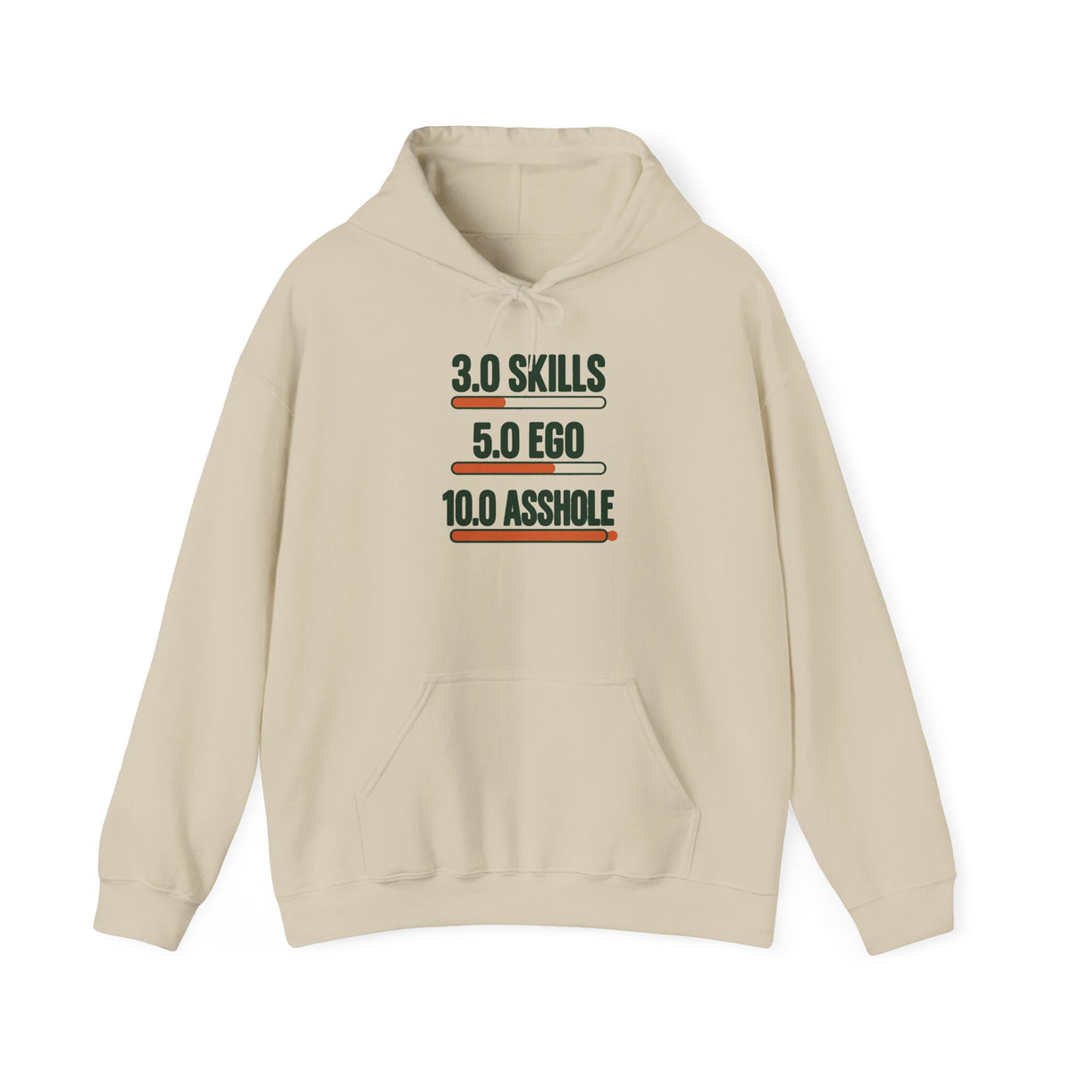 Hoodie: "3.0 Skills • 5.0 Ego • 10.0 Asshole" Funny Graphic Pullover