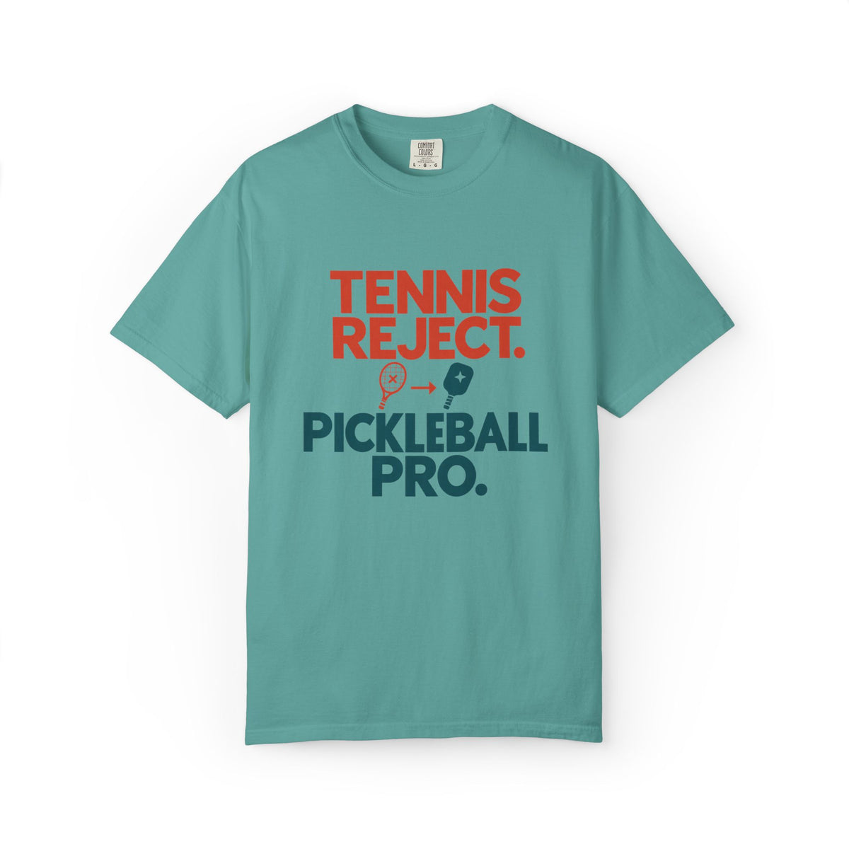 Pickleball Pro T‑Shirt — "Tennis Reject. Pickleball Pro." Graphic Tee