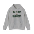 Balls Out. Hands Off. Hoodie — Bold Graphic Statement Pullover