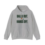Balls Out. Hands Off. Hoodie — Bold Graphic Statement Pullover