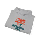 Pickleball Pro Hoodie — “Tennis Reject. Pickleball Pro.” Retro Sports Pullover